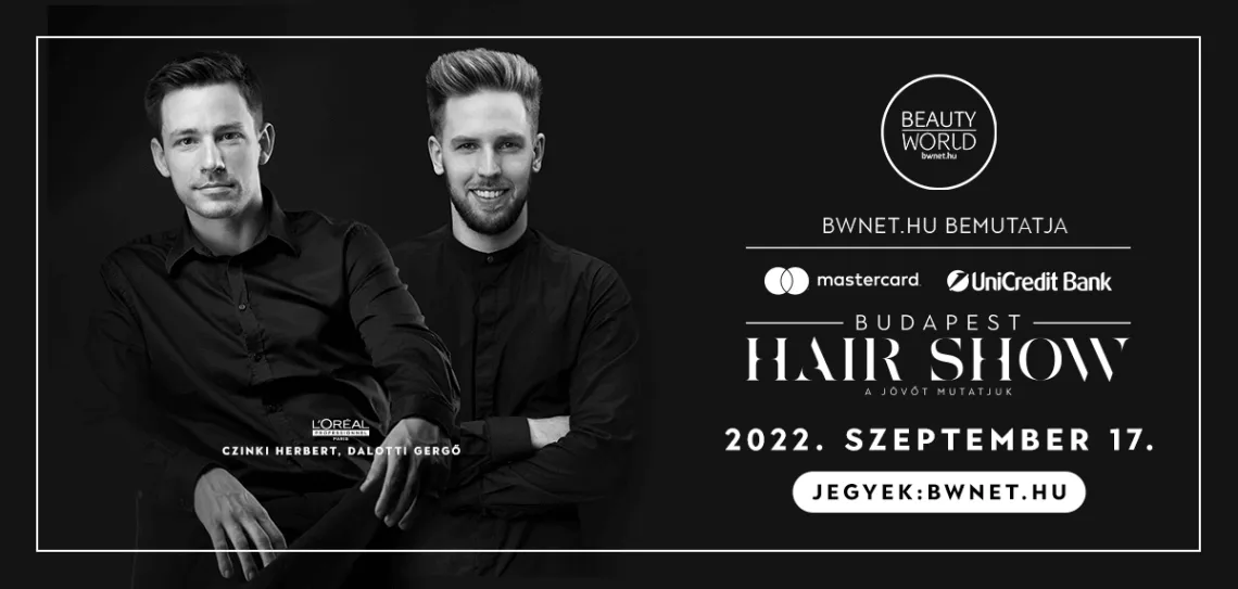 Dalotti Gergő és Czinki Herbert, a L’Oréal Professionnel oktatói a Budapest Hair Show-n!