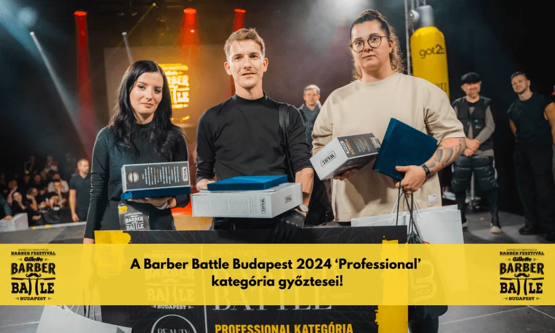Bemutatjuk a 2024-es Barber Fesztivál & Barber Battle Budapest 'Professional' kategória győzteseit!